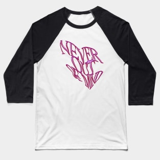 Never out of Mind Baseball T-Shirt